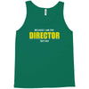 i'm the director Tank Top