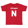 nitrogen Toddler T-shirt