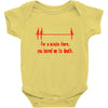 for a minute there, you bored me to death t shirt Baby Onesie