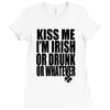 kiss me i'm irish or drunk or whatever t shirt st patricks day funny t Ladies Fitted T-Shirt