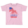 I Have an American Dream Toddler T-shirt