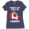 There Is No Cant In Canada Ladies Fitted T-Shirt
