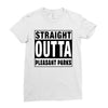 straight outta pleasant parks Ladies Fitted T-Shirt