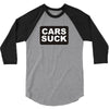 cars suck 3/4 Sleeve Shirt