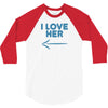 I Love Her 3/4 Sleeve Shirt