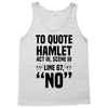 to quote hamlet no Tank Top