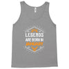 Legends are born in January Tank Top