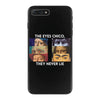 The Eye Chico They Never Lie iPhone 7 Plus Case