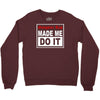 gangster rap made me do it Crewneck Sweatshirt