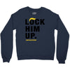 Lock Him Up Crewneck Sweatshirt