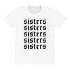 Sisters All Over Women's T-shirt