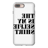 this is my selfie shirt iPhone 8 Plus