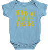 drunk me had their reasons Baby Bodysuit