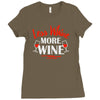 less whine more wine Ladies Fitted T-Shirt