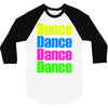 dance dance 3/4 Sleeve Shirt