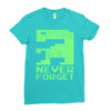 never forget Ladies Fitted T-Shirt