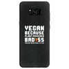 Vegan Because Plant Powered Badass Was Not an Offical Tittle Full Samsung Galaxy S8
