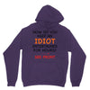 how do you keep an idiot entertained for hours see front Unisex Hoodie
