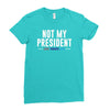 not my president Ladies Fitted T-Shirt