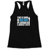 this is what an awesome plumber looks like Racerback Tank
