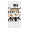 i never dreamed i would be a super cool daddy but here i am killing it Samsung Galaxy S7