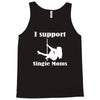 i support single moms Tank Top