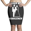 under new management funny Pencil Skirts