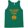 halloween is so my thing Tank Top