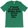 if found on ground please T-Shirt
