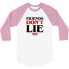friends don't lie 3/4 Sleeve Shirt