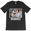 Bromance T-Shirt