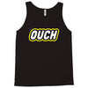 ouch Tank Top