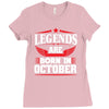 Legends Are Born In October Ladies Fitted T-Shirt
