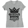 Queens Are Born In August Ladies Fitted T-Shirt