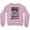 This Guy Is Taken By A Super Sexy January Girlfriend Crewneck Sweatshirt