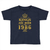 kings are born in 1986 Toddler T-shirt