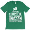 always be a unicorn T-Shirt