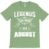 Legends Are Born In August T-Shirt