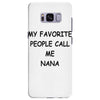 my favorite people call me nana Samsung Galaxy S8 Plus