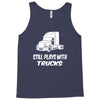 still plays with trucks Tank Top