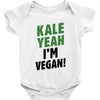 Kale Yeah I'm Vegan! Baby Bodysuit