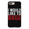 I WOULD LIKE TO RAGE iPhone 8 Plus