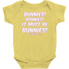 it must be bunnies Baby Onesie