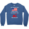 We Stand For The Flag We Kneel For The Fallen Crewneck Sweatshirt