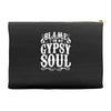 blame it on my gypsy soul Accessory Pouches