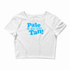 pale is the new tan! Crop Top