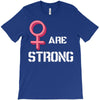 Women's March We Are Strong T-Shirt