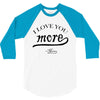 i love you more mom 3/4 Sleeve Shirt