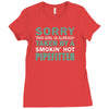 sorry this girl taken Ladies Fitted T-Shirt