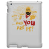 and you are it iPad 3 and 4 Case